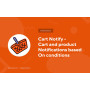 Cart Notify - Cart and product notifications based on conditions